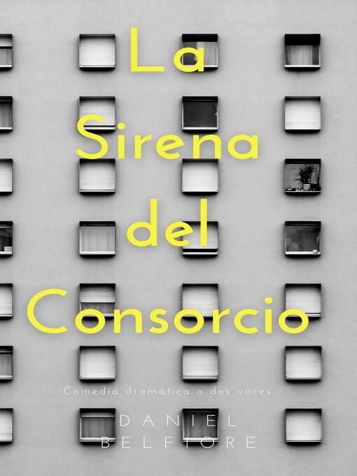 Title details for La Sirena Del Consorcio by Daniel Belfiore - Wait list